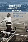Über jede Grenze hinweg - Chris Inken Soppa - 9783839205242