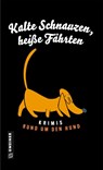 Kalte Schnauzen, heiße Fährten - Cathy Aydemir ; Thomas Kastura ; Beatrix Mannel ; Edith Polkehn - 9783839206027