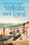 Südbahn nach Triest - Günter Neuwirth - 9783839206300