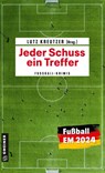 Jeder Schuss ein Treffer - Lutz Kreutzer - 9783839207024