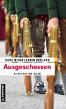 Ausgeschossen - Hans Weber ; Armin Ruhland - 9783839207499