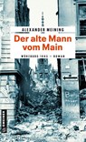 Der alte Mann vom Main - Alexander Meining - 9783839207598