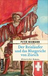 Der Reisläufer und das Blutgericht von Zürich - Peter Neumann - 9783839207642