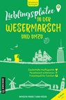 Lieblingsplätze in der Wesermarsch und umzu - Natascha Manski ; Diana Mosler - 9783839208021