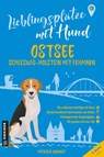 Lieblingsplätze mit Hund - Ostsee Schleswig-Holstein mit Fehmarn - Patricia Brandt - 9783839208052