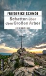 Schatten über dem Großen Arber - Friederike Schmöe - 9783839208175