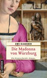 Die Madonna von Würzburg - Uwe Klausner - 9783839208618