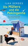 Die Müllers und die Pekingente - Ilka Gerdes - 9783839208649