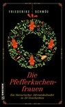 Die Pfefferkuchenfrauen - Friederike Schmöe - 9783839208663