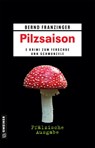 Pilzsaison - Pfälzische Ausgabe - Bernd Franzinger - 9783839208984