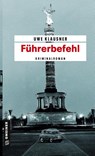Führerbefehl - Uwe Klausner - 9783839218006