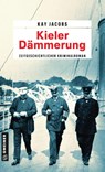 Kieler Dämmerung - Kay Jacobs - 9783839218891