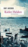 Kieler Helden - Kay Jacobs - 9783839221297