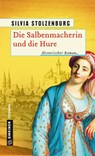 Die Salbenmacherin und die Hure - Silvia Stolzenburg - 9783839221570