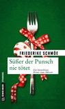 Süßer der Punsch nie tötet - Friederike Schmöe - 9783839221853