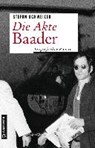 Die Akte Baader - SCHWEIZER,  Stefan - 9783839222003