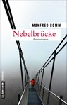 Nebelbrücke - Manfred Bomm - 9783839222393