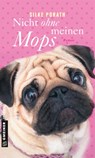 Nicht ohne meinen Mops - Silke Porath - 9783839222409