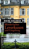 Mörderisches Leverkusen und Umgebung - Regina Schleheck - 9783839223253