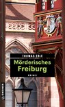 Mörderisches Freiburg - Thomas Erle - 9783839223574