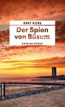 Der Spion von Büsum - Knut Diers - 9783839223703