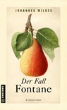 Der Fall Fontane - Johannes Wilkes - 9783839224311