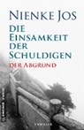 Die Einsamkeit der Schuldigen - Der Abgrund - Nienke Jos - 9783839224496