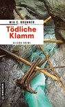 Tödliche Klamm - Mia C. Brunner - 9783839224656