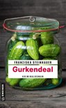 Gurkendeal - Franziska Steinhauer - 9783839225738