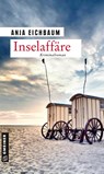 Inselaffäre - Anja Eichbaum - 9783839225769