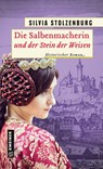 Die Salbenmacherin und der Stein der Weisen - Silvia Stolzenburg - 9783839227060