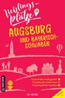 Lieblingsplätze Augsburg und Bayerisch-Schwaben - Lilo Solcher - 9783839227305