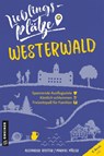 Lieblingsplätze Westerwald - Alexander Richter ; Markus Müller - 9783839227343