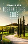 Toskanisches Erbe - Uta-Maria Heim - 9783839227657