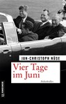 Vier Tage im Juni - Jan-Christoph Nüse - 9783839227688
