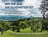 Wo die Alb am schönsten ist - Thomas Faltin - 9783839228708