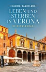 Leben und Sterben in Verona - Claudia Bardelang - 9783839280225