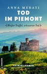 Tod im Piemont - Weißer Trüffel, schwarzer Tod - Anna Merati - 9783839280249