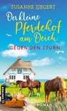 Der kleine Pferdehof am Deich - Gegen den Sturm - Susanne Ziegert - 9783839280515