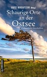 Schaurige Orte an der Ostsee - Christa von Bernuth ; Iny Lorentz ; Sigrid Neureiter ; Susanne Pohl - 9783839280713