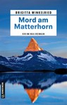 Mord am Matterhorn - Brigitta Winkelried - 9783839280720