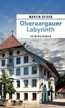 Oberaargauer Labyrinth - Martin Geiser - 9783839280737