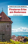 Finsteres Erbe am Bodensee - Christian Schlindwein - 9783839281017