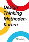 Design Thinking Methodenkarten - Yannick Bachteler ; Carina Edinger ; Marc Jentsch ; Veronica Krauß - 9783839616635
