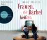 Reiners, M: Frauen, die Bärbel heißen -  - 9783839816134
