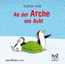 An der Arche um acht -  - 9783839845721