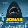 Santini, B: Jonas, der mechanische Hai/CD -  - 9783839847107