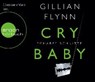 Flynn, G: Cry Baby - Scharfe Schnitte (Hörbestseller)/CDs -  - 9783839892527