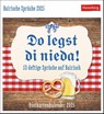 Bairische Sprüche - Do legst di nieda! Postkartenkalender 2025 - 53 deftige Sprüche auf Bairisch -  - 9783840035999