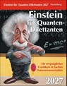 Einstein für Quanten-Dilettanten Tagesabreißkalender 2027 - Ein vergnüglicher Crashkurs in Sachen Naturwissenschaften -  - 9783840038969